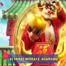 arsenal military academy